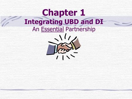 Chapter 1 Integrating UBD and DI An Essential Partnership.