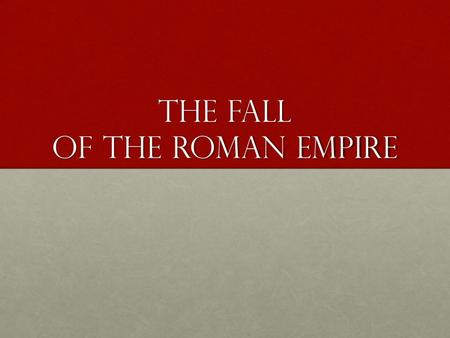 The fall of the Roman Empire. In 64 CE, Rome was destroyed by fire. The emperor Nero laid blame on Christians. This was the beginning of the persecution.