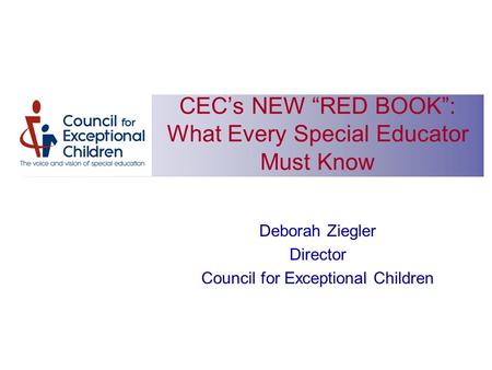 CEC’s NEW “RED BOOK”: What Every Special Educator Must Know
