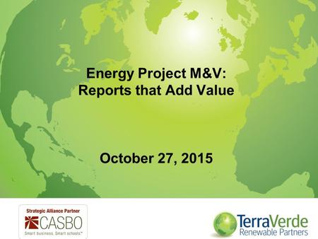 Energy Project M&V: Reports that Add Value October 27, 2015.