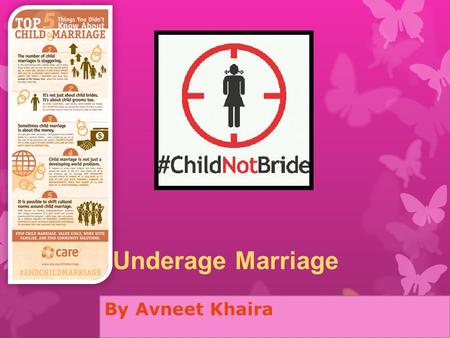 Underage Marriage By Avneet Khaira.