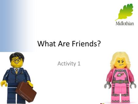 What Are Friends? Activity 1.