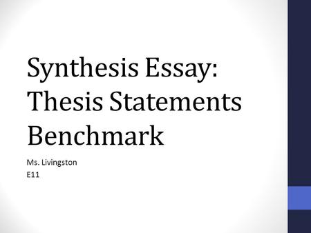 Synthesis Essay: Thesis Statements Benchmark