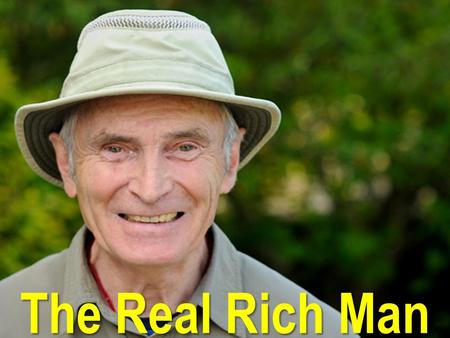 The Real Rich Man.