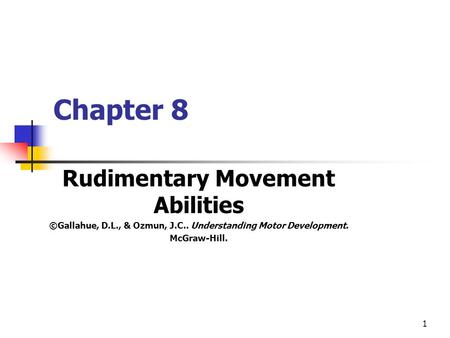 Chapter 8 Rudimentary Movement Abilities