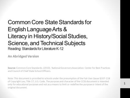 Common Core State Standards for English Language Arts & Literacy in History/Social Studies, Science, and Technical Subjects Reading Standards for Literature.