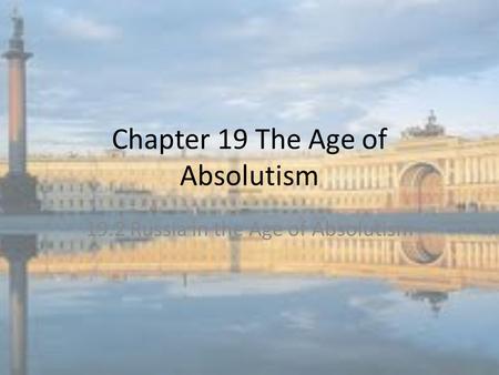 Chapter 19 The Age of Absolutism