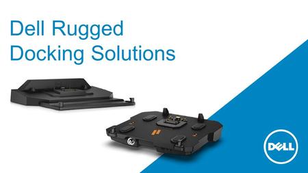 Dell Rugged Docking Solutions