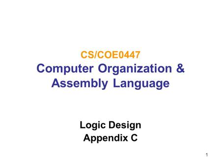 CS/COE0447 Computer Organization & Assembly Language