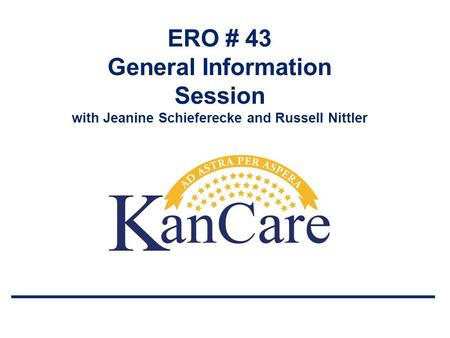 ERO # 43 General Information Session with Jeanine Schieferecke and Russell Nittler.