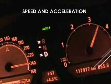 SPEED AND ACCELERATION. MOTION  Motion occurs when an object changes position relative to a reference point  You do not need to see an object in motion.