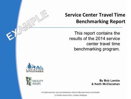 Service Center Travel Time Benchmarking Report This report contains the results of the 2014 service center travel time benchmarking program. By Bob Lambe.