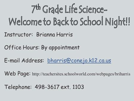 Instructor: Brianna Harris Office Hours: By appointment  Address: Web Page: