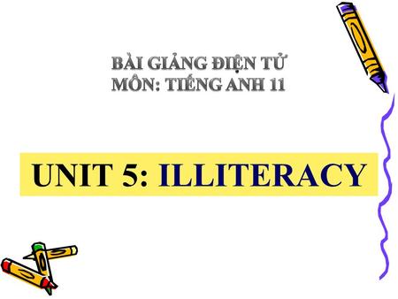 UNIT 5: ILLITERACY. Match each expression with the most suitable statement.