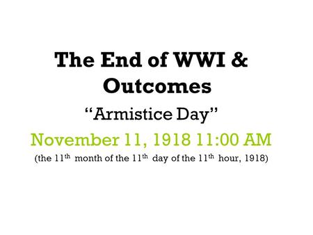 The End of WWI & Outcomes
