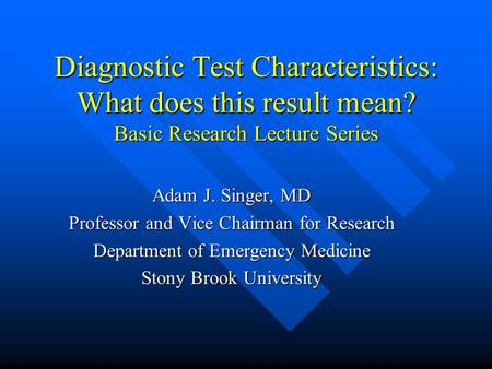 Diagnostic Test Characteristics: What does this result mean