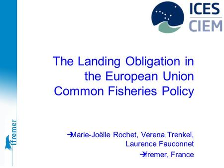 The Landing Obligation in the European Union Common Fisheries Policy