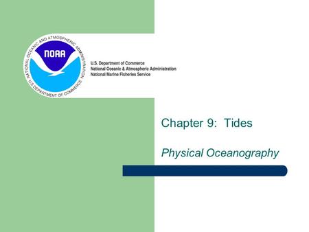 Chapter 9: Tides Physical Oceanography. Last chapter you learned about waves How do you differentiate between a deep-water and shallow-water wave? What.