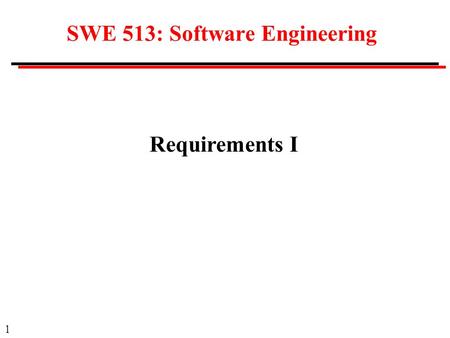 SWE 513: Software Engineering