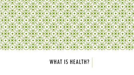 WHAT IS HEALTH?. PHYSICAL HEALTH Physical Health: The condition of a person’s body.  Includes: Eating health meals, and getting enough sleep and exercise.