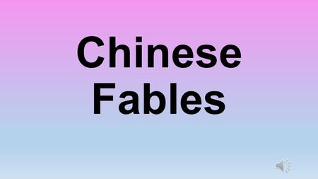 Chinese Fables.