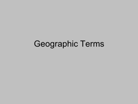 Geographic Terms. Archipelago Chain of islands Aleutian Islands, Alaska.