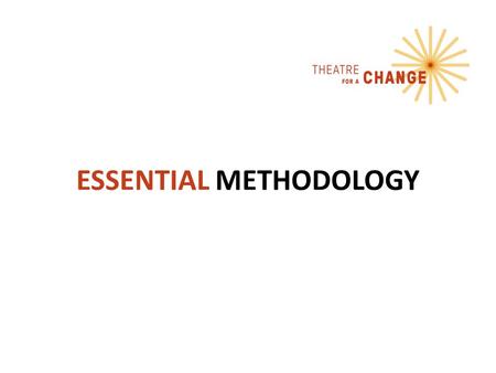 ESSENTIAL METHODOLOGY. What is a methodology? The OED defines a methodology as: “A system of methods used in a particular area of study or activity’.