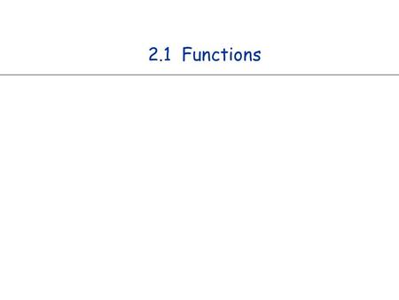 2.1 Functions. Functions in Mathematics f x y z f (x, y, z) Domain Range.