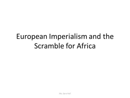 European Imperialism and the Scramble for Africa