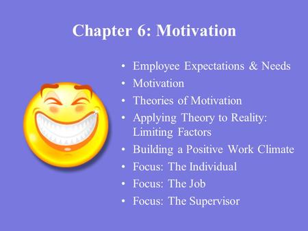 Chapter 6: Motivation Employee Expectations & Needs Motivation