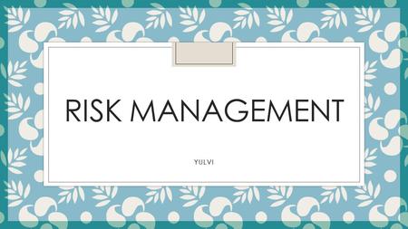 RISK MANAGEMENT YULVI. Introduction Time Quality Cost Project Constraints Success Introduction.
