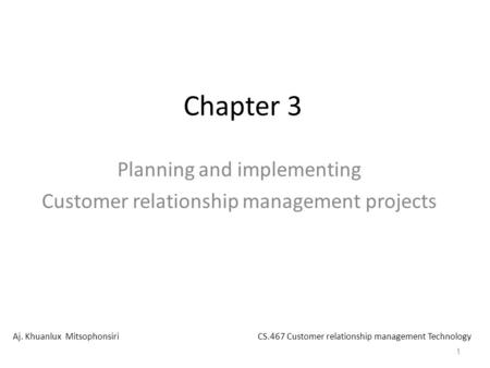Planning and implementing Customer relationship management projects