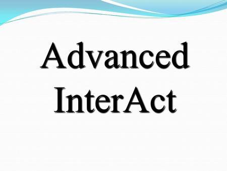 Advanced InterAct. A quick way of reading through multiple messages is to “summarize” them. This will make them appear as a list in a single message box.