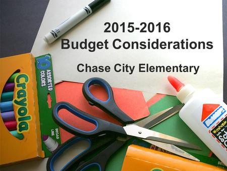 2015-2016 Budget Considerations Chase City Elementary.