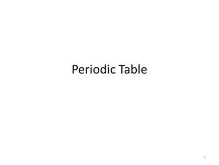 Periodic Table 1. The periodic table is a systematic arrangement of the elements by atomic number (protons) Similar properties fall into vertical columns.