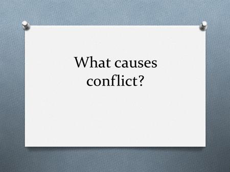 What causes conflict?. O How was the European view of land different from the American Indian view of land?