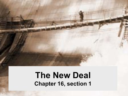 The New Deal Chapter 16, section 1. The 1st Hundred Days Aka… “THE NEW DEAL” Pushed massive legislation through congress 1933 Purpose of the New Deal.
