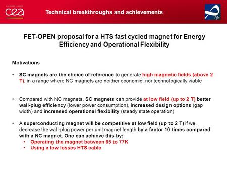 FET-OPEN proposal for a HTS fast cycled magnet for Energy Efficiency and Operational Flexibility Motivations SC magnets are the choice of reference to.