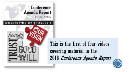 This is the first of four videos covering material in the 2016 Conference Agenda Report ®