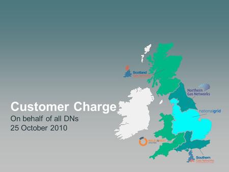 Customer Charge On behalf of all DNs 25 October 2010.