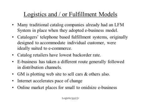 Logistics and / or Fulfillment Models