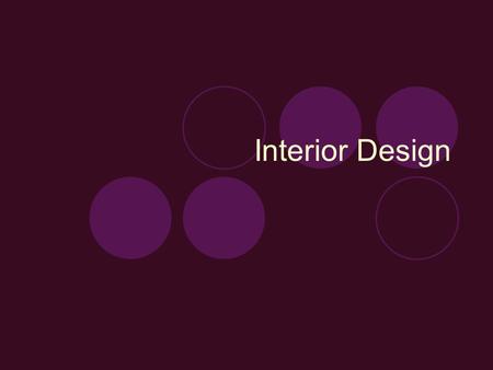 Interior Design. Designing a Space Effective interior design requires careful planning, and you are more likely to be pleased with the results. When planning.