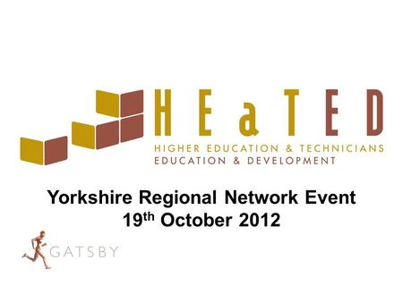 Yorkshire Regional Network Event 19 th October 2012.