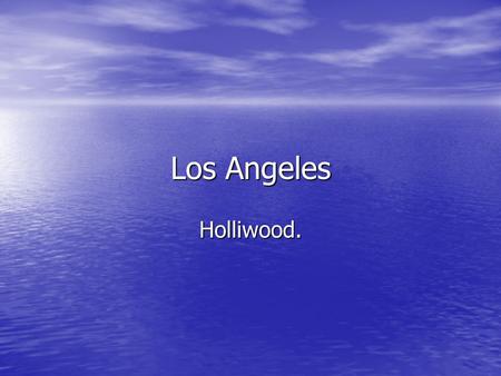 Los Angeles Holliwood.. Los Angeles is the second largest city in the USA. Los Angeles is the second largest city in the USA. It is situated on the Pacific.