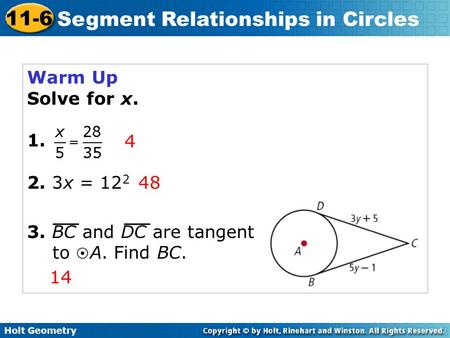 Warm Up Solve for x. 1. 2. 3x = 122 3. BC and DC are tangent