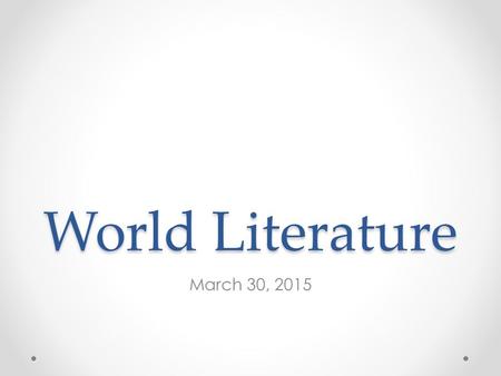 World Literature March 30, 2015. Do Now: Monday, March 30 th 2015 On your Animal Farm Chapter 3 & 4 Vocabulary handout: o Copy down the definitions for.