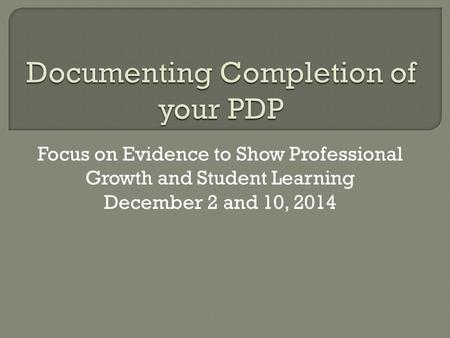 Documenting Completion of your PDP