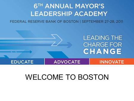 WELCOME TO BOSTON. EDUCATE + ADVOCATE + INNOVATE = CHANGE Conference Activity.