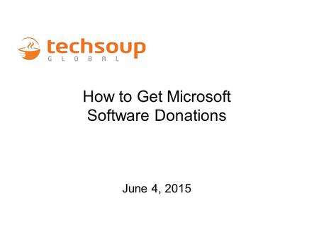 How to Get Microsoft Software Donations June 4, 2015.