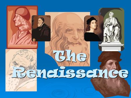 The Renaissance. What was the Renaissance?  French for “rebirth”  Intellectual and economic changes that occurred in Europe from the 14 th -16 th centuries.